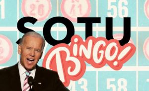 Joe Biden 2022 State of the Union Bingo Card.