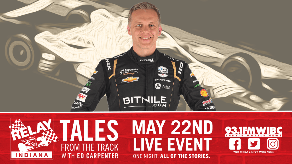 Tales From The Track - WIBC - Special Guest Ed Carpenter