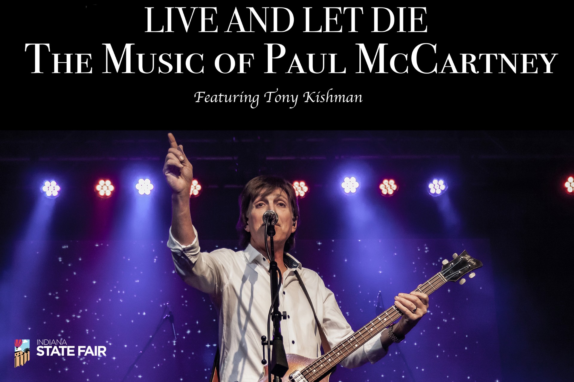 Live and Let Die the music of Paul McCartney (Saturday Aug 3)