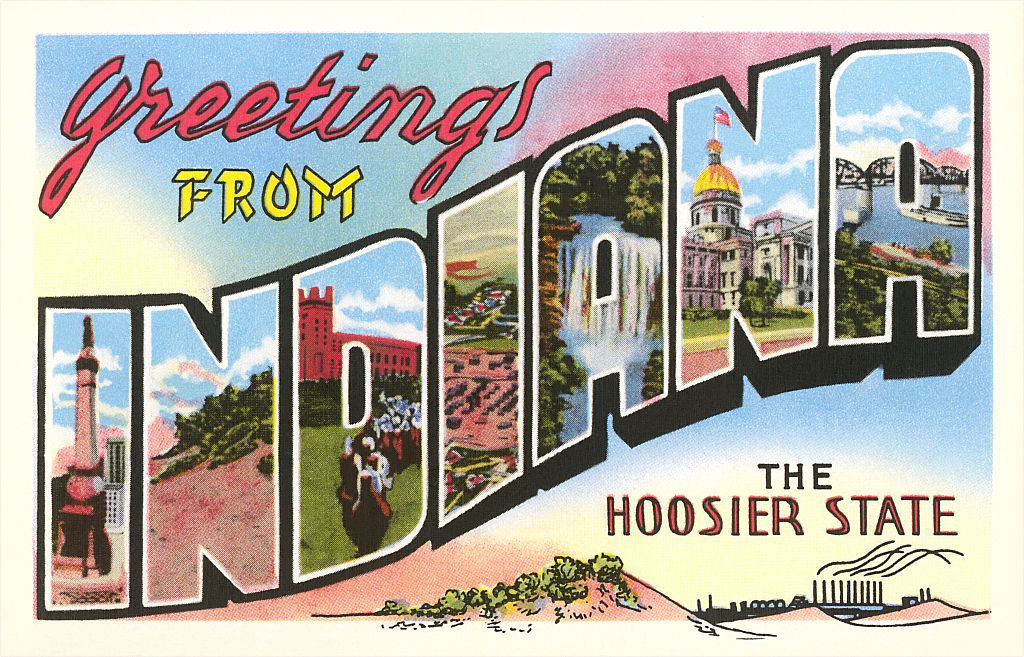 Greetings from Indiana, the Hoosier State