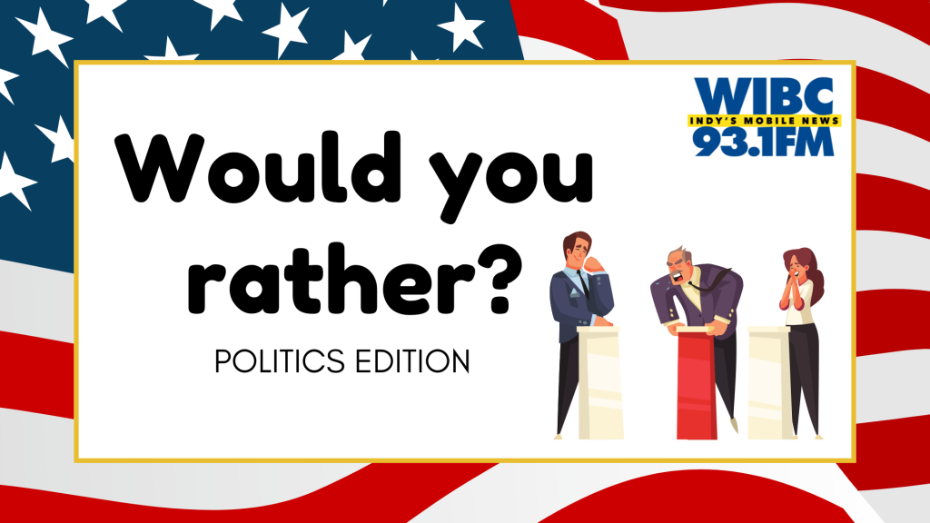 50 funny political "Would You Rather" questions