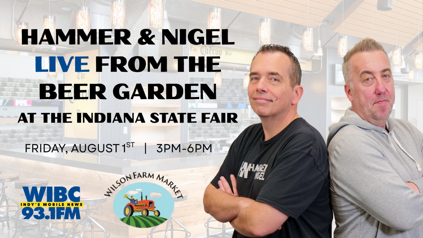 Hammer & Nigel LIVE from The Beer Garden - WIBC 93.1 FM