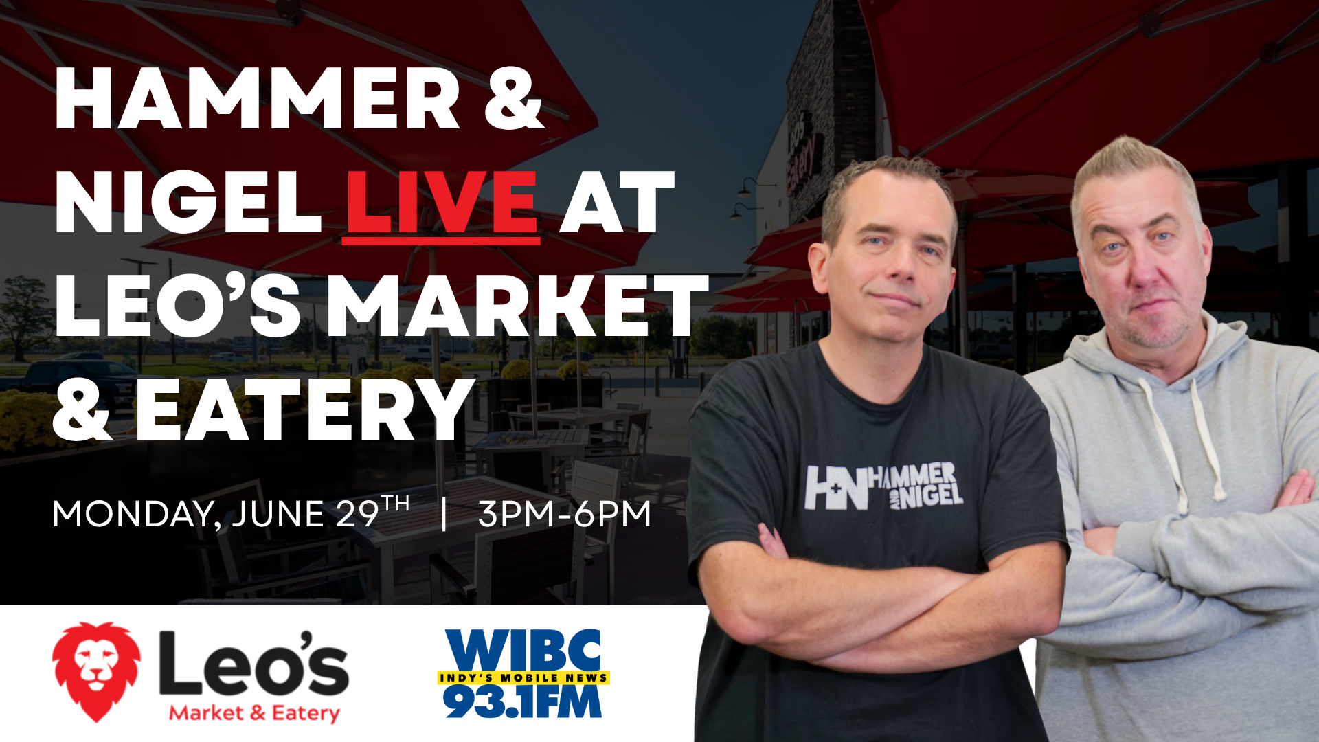 Two men, Hammer and Nigel, standing in front of Leo's Market & Eatery, promoting a live event on Monday, June 29th from 3pm-6pm.