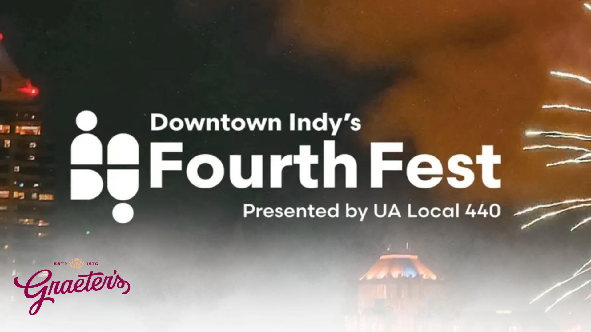Downtown Indy's Fourth Fest presented by UA Local 440 with fireworks display in the night sky.