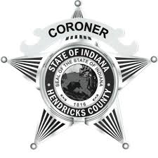 Coroner badge with "State of Indiana" and "Hendricks County" text.